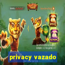 privacy vazado